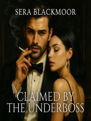 cover image of Claimed by the Underboss